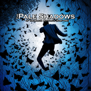 "Pale Shadows of the Black Butterfly" (cover alternative cover art)